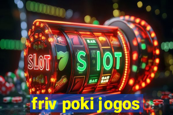 friv poki jogos